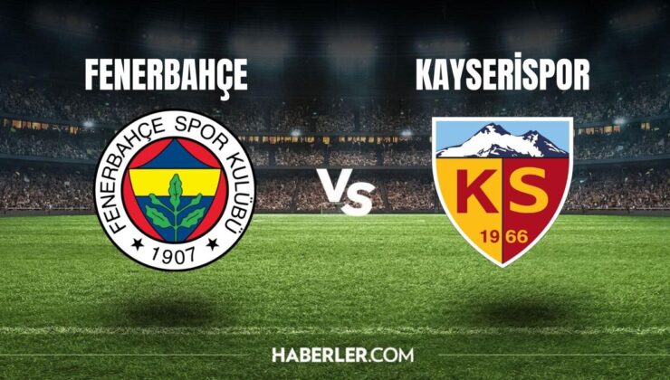 Fenerbahçe – Kayserispor maçı ne vakit, saat kaçta? Fenerbahçe – Kayserispor maçı hangi kanalda? ZTK Fenerbahçe maçı ne vakit, hangi kanalda?